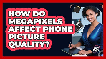 How Do Megapixels Affect Phone Picture Quality?