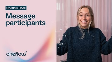 Messaging participants | Oneflow Hack