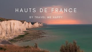 HAUTS DE FRANCE : les meilleurs moments du voyage !