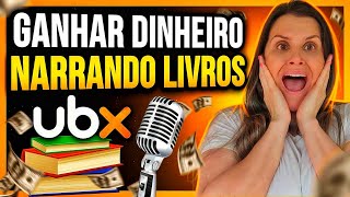 How To Make Money Online By Narrating Books  Ubx Stepbystep Tutorial  Does Ubx Work