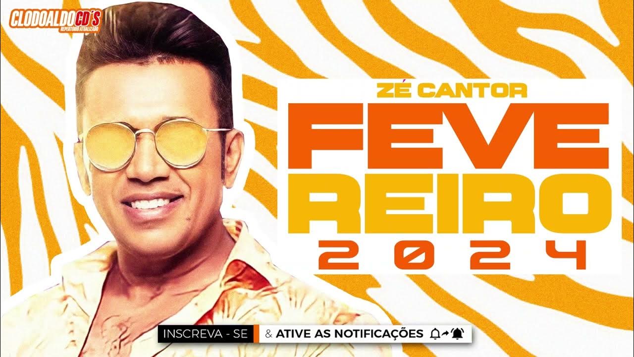 ZÉ CANTOR REPERTÓRIO NOVO DE FEVEREIRO 2024 YouTube