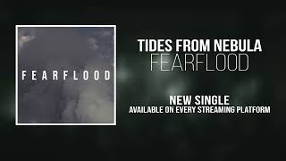 Tides From Nebula  Fearflood  