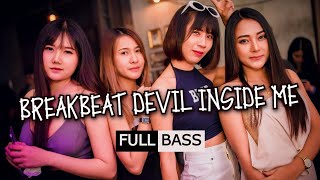 DJ DEVIL INSIDE ME  2021 [ BREAKBEAT ]