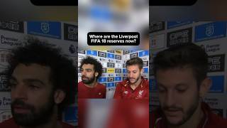 Where are the Liverpool FIFA 18 reserves now?