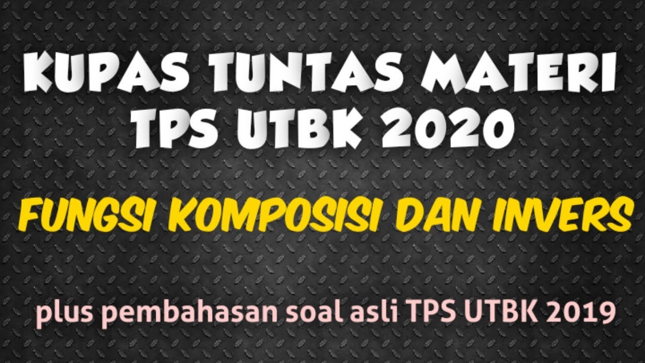 Materi TPS UTBK 2020 Fungsi Komposisi dan Fungsi Invers dan Bahas Soal