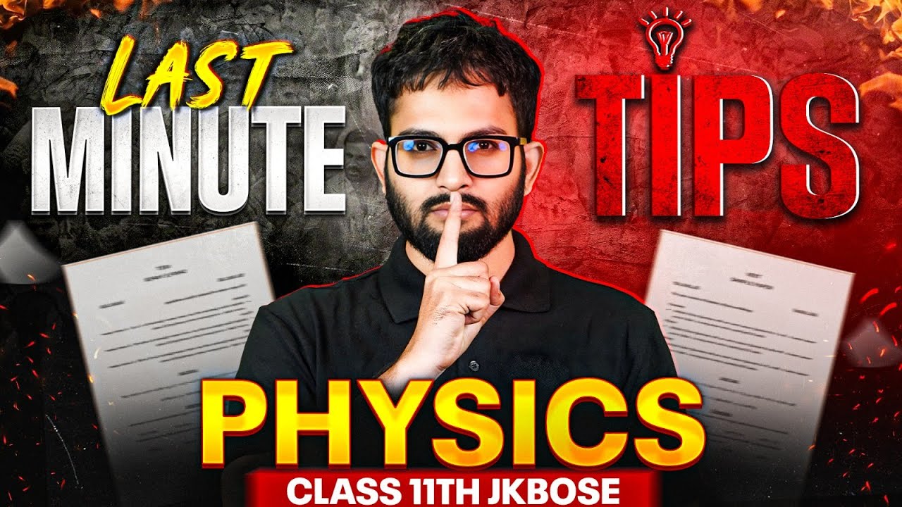 Last Minute Tips | Physics Class 11th JKBOSE | Tips to Score 100% | JKBOSE WALLAH