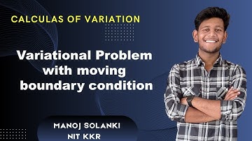Variational Problem with moving boundary Condition | Calculus of variation