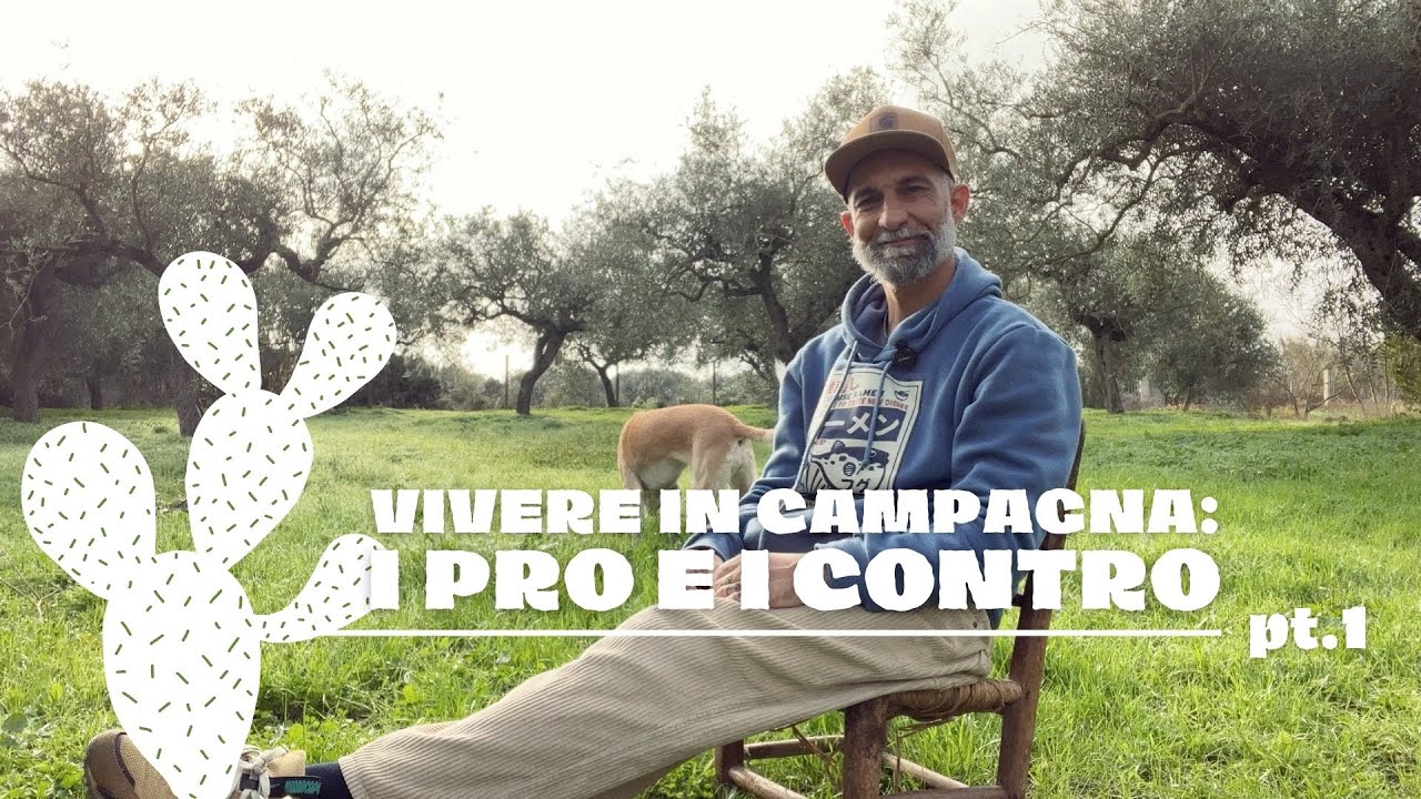 Vivere In Campagna: I PRO E I CONTRO (pt.1)