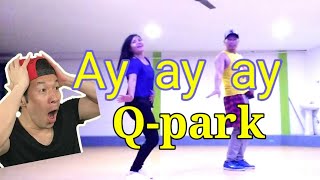 Q Park - Ay Ay Ay -🔥 by luckylee