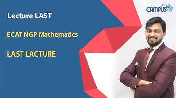 ECAT NGP Mathematics Analytical & Quantitative LAST Lecture ECAT NGP Mathematics