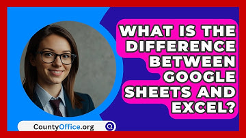 What Is The Difference Between Google Sheets And Excel? - CountyOffice.org