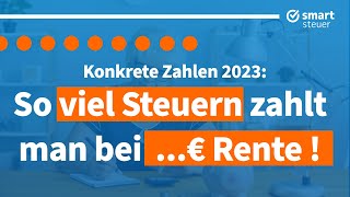 So viel Steuern zahlen Rentner bei 1.100 €/1.300 €/1.500 €/2.000 € Rente !