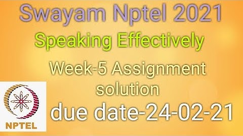 Speaking Effectively week-5 Assignment solution Swayam Nptel 2021