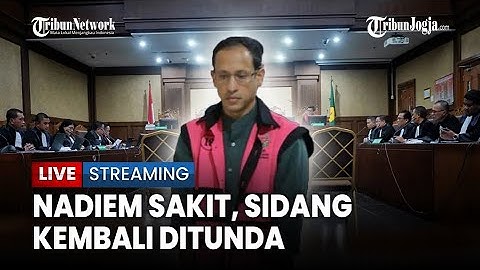 🔴 Dakwaan Kasus Chromebook Ditunda, Nadiem Absen Karena Sakit