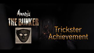 Trickster Achievement - Amnesia: The Bunker