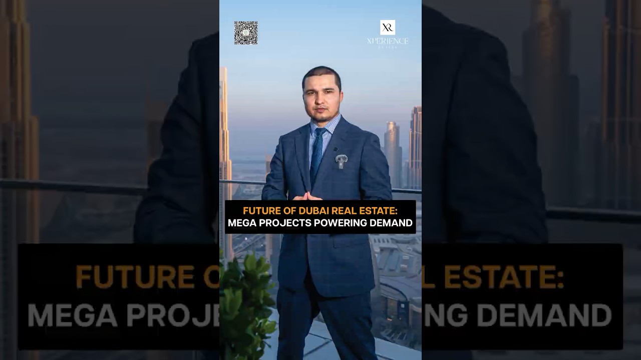Future of Dubai Real Estate | Mega Projects Powering Demand