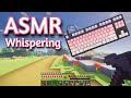 ASMR Gaming | MINECRAFT SURVIVAL WHISPERING (39) | Keyboard And Mouse Sounds 💤