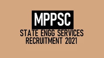 MPPSC State Service Exam 2021 | MPPSC State Service Exam 2021 Notification | Syllabus | Imp Date
