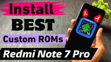 Best Custom Rom For Redmi Note 7 Pro | How To Install Custom Rom In Redmi Note 7 Pro