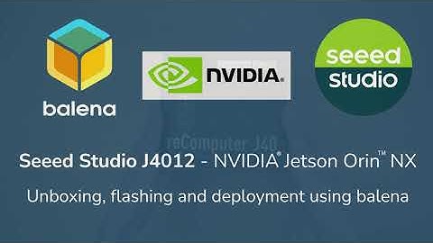 Seeed Studio reComputerJ4012 NVIDIA Jetson Orin NX 16GB on the balena platform