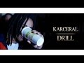Karceral  drill  dir by directedbywt