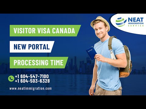 Visitor Visa Canada | New Portal | Processing Time | Neat Immigration