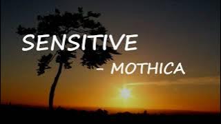 Download lagu MOTHICA - SENSITIVE (Lyrics)