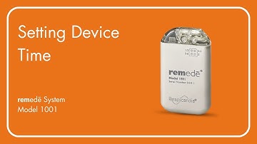 Setting remedē Device Time - remedē System Model 1001