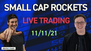 Small Cap Rockets -  Live Trading - 11/11/21