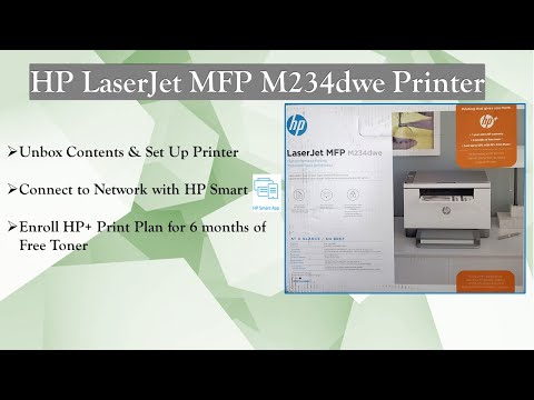 HP LaserJet MFP M234dwe Printer : Unbox, Setup, Connect & Enroll Print plans for 6 months free Toner