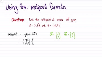Using the Midpoint of a Vector formula | MAS111A