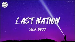 Silk Boss - Last Nation (Lyrics)