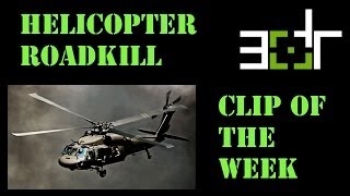 3DR: (Clip of the Week) Battlefield 4 BEST EVER Helicopter road kill/multi kill EPIC