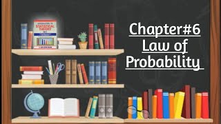 Law of Probability By Sher Muhammad Chaudhry |Chapter#6 |Probability
