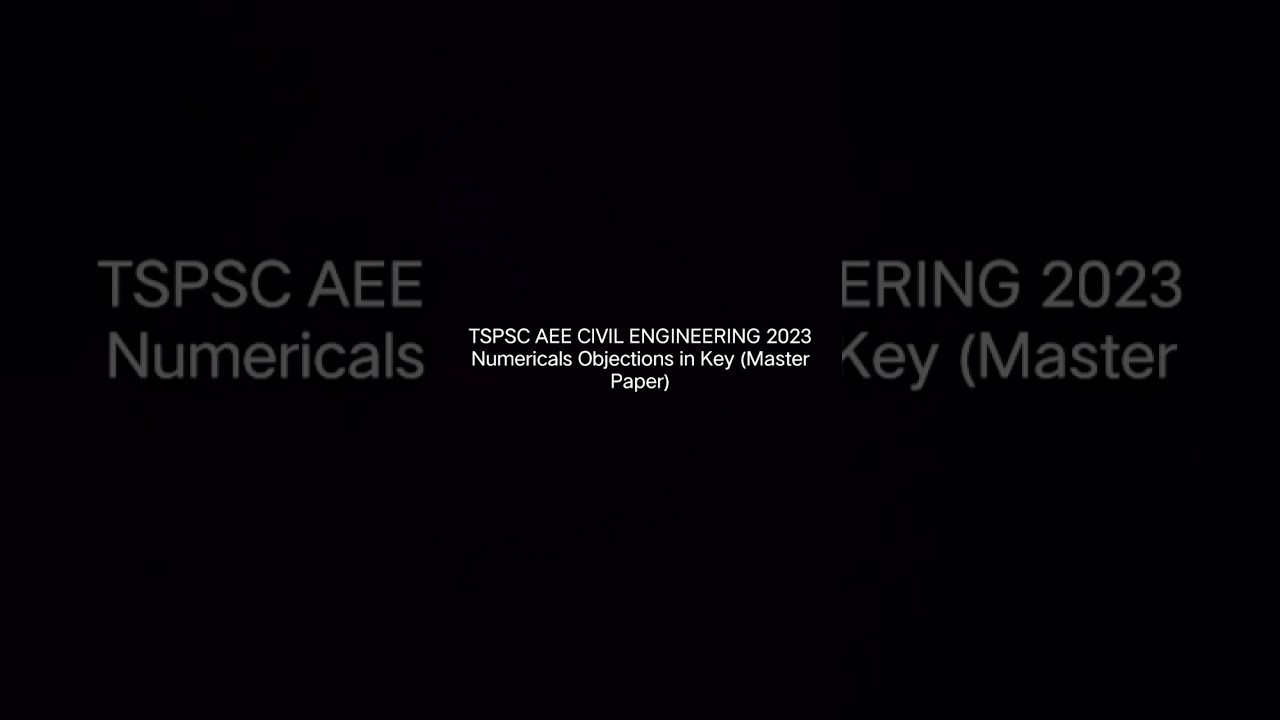 TSPSC AEE Civil Engineering Numericals Key Objections.