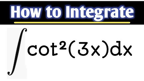 Integral cot^2(3x) l Integration l Basic Calculus