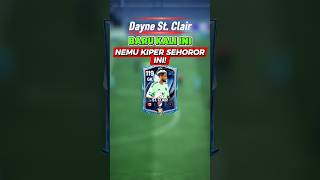 Dayne St. Clair 🔥 OVR 114 Gila! #fcmobile #fcmobileid #fifa #fifamobile #reviewkiper #eafc24