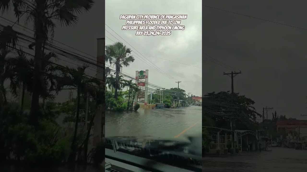 DAGUPAN CITY PANGASINAN PHILIPPINES FLOODED DUE TO LPA & TYPHOON EMONG JULY 23, 24, 25- 2025