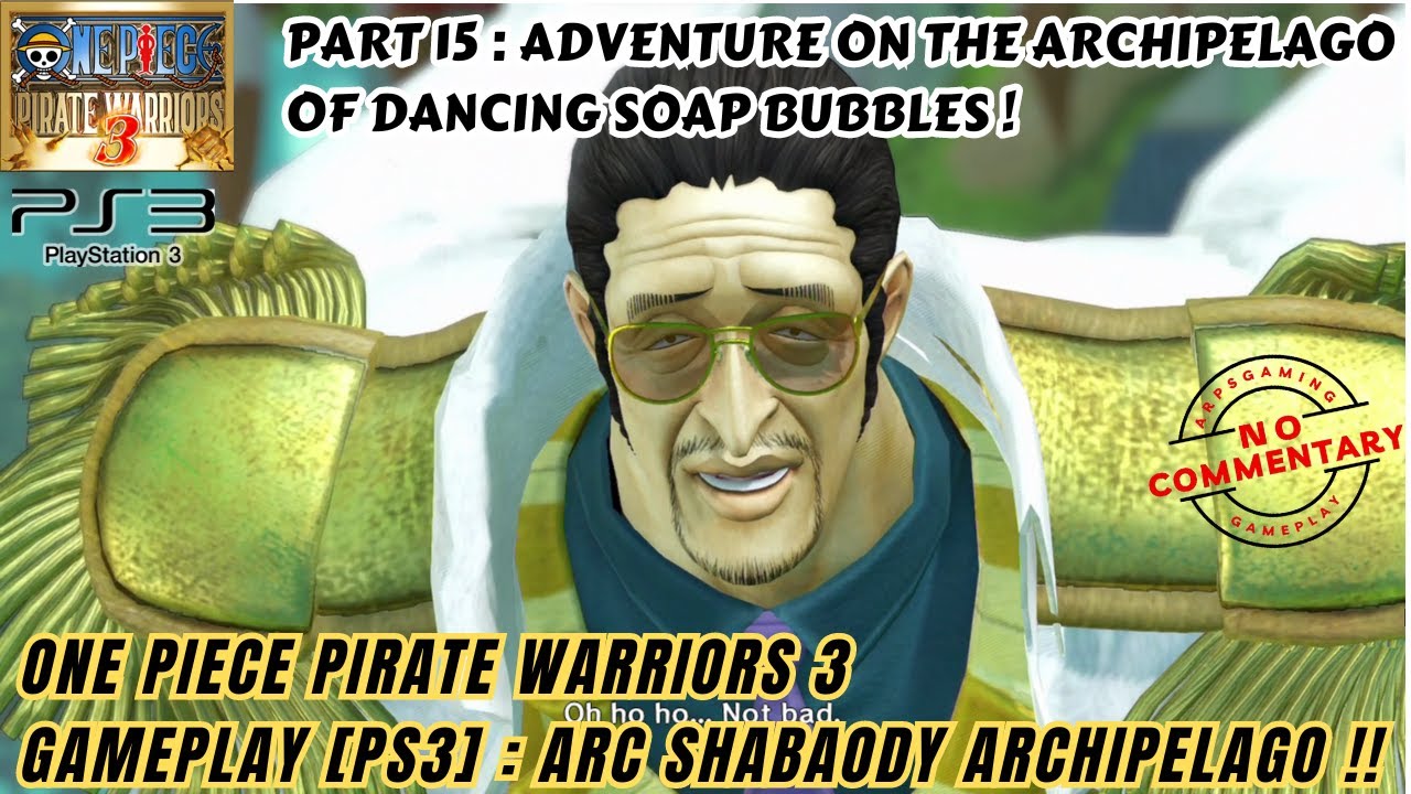 One Piece Pirate Warriors 3 Gameplay [PS3] Part 15 : Adventure On The