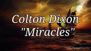 Colton Dixon MIRACLES (Lyric video)
