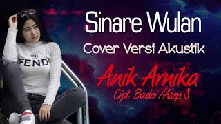 ANIK ARNIKA:SINARE WULAN(COVER VERSI AKUSTIK)