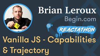 Brian Leroux - Vanilla JS - Capabilities & Trajectory