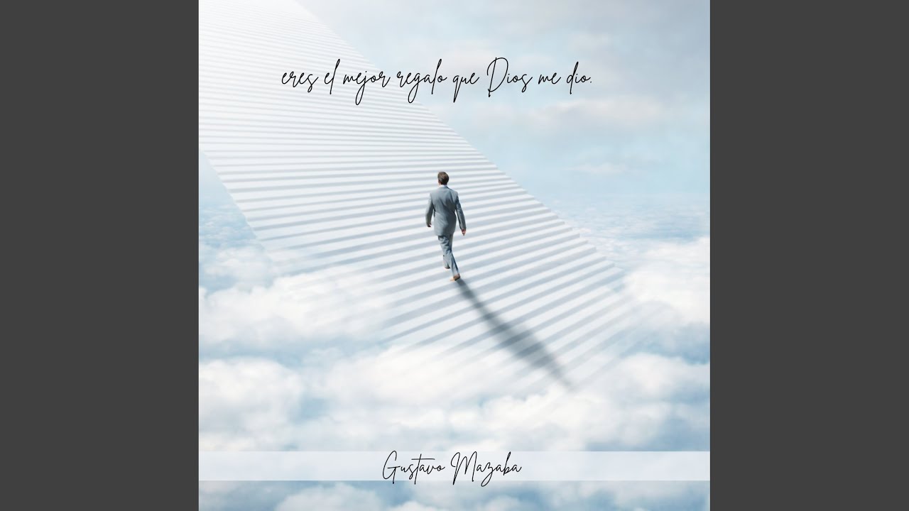 Eres el mejor regalo que Dios me dio