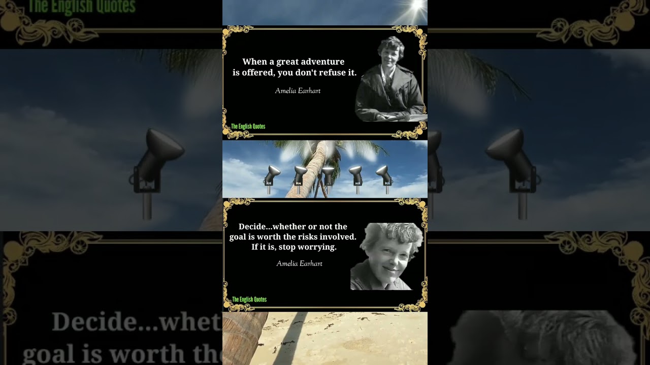 Epi:00Amelia Earhart: Quotes The Woman Who Flew Too Far