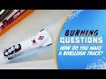 How do you make a Bobsleigh track? | Burning Questions