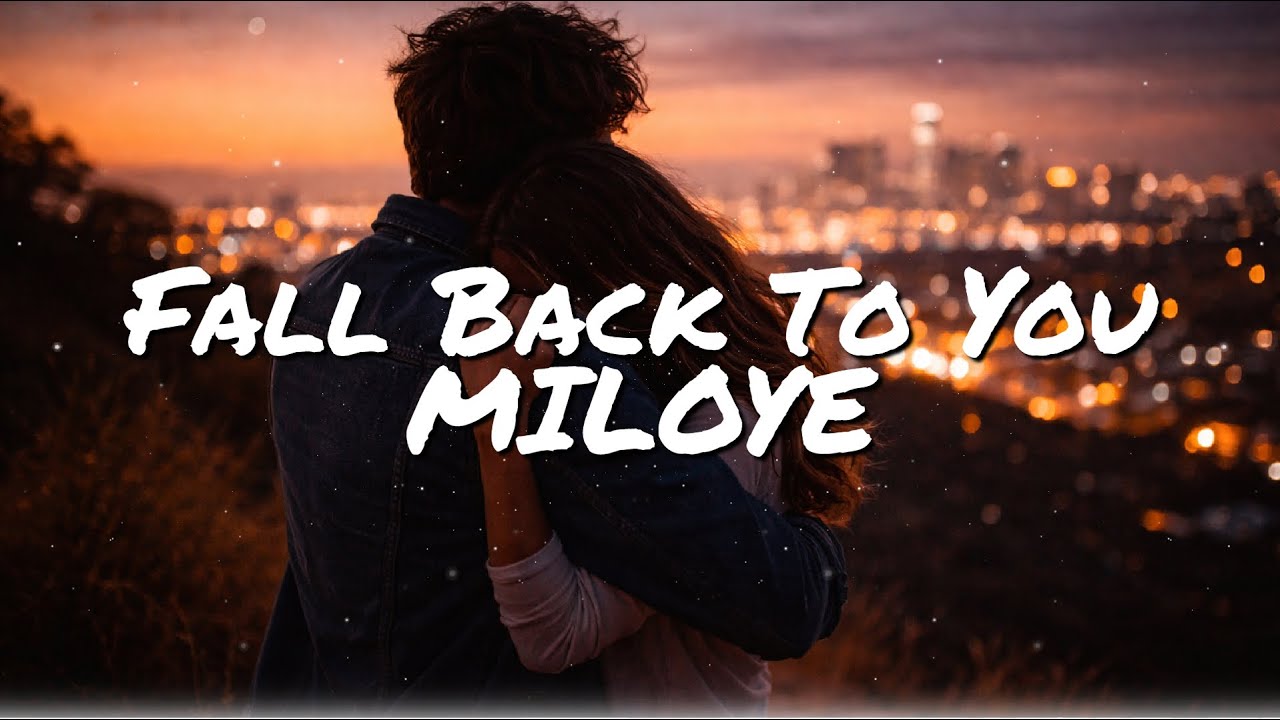 MILOYE - Fall Back To You (Official Lyric Video)