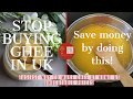 How to make ghee from unsalted butter in UK way cheaper than store-bought I Homemade ghee in 2020 UK