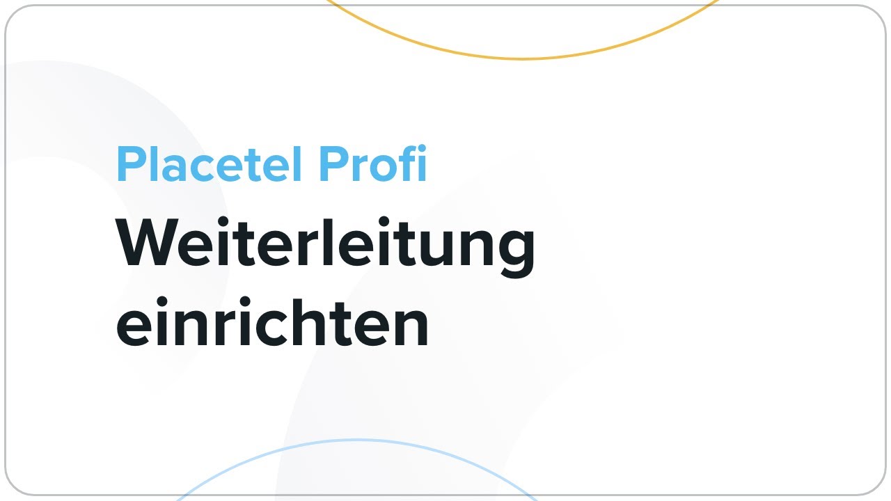 "Weiterleitungen und Routingpläne" in Placetel einrichten