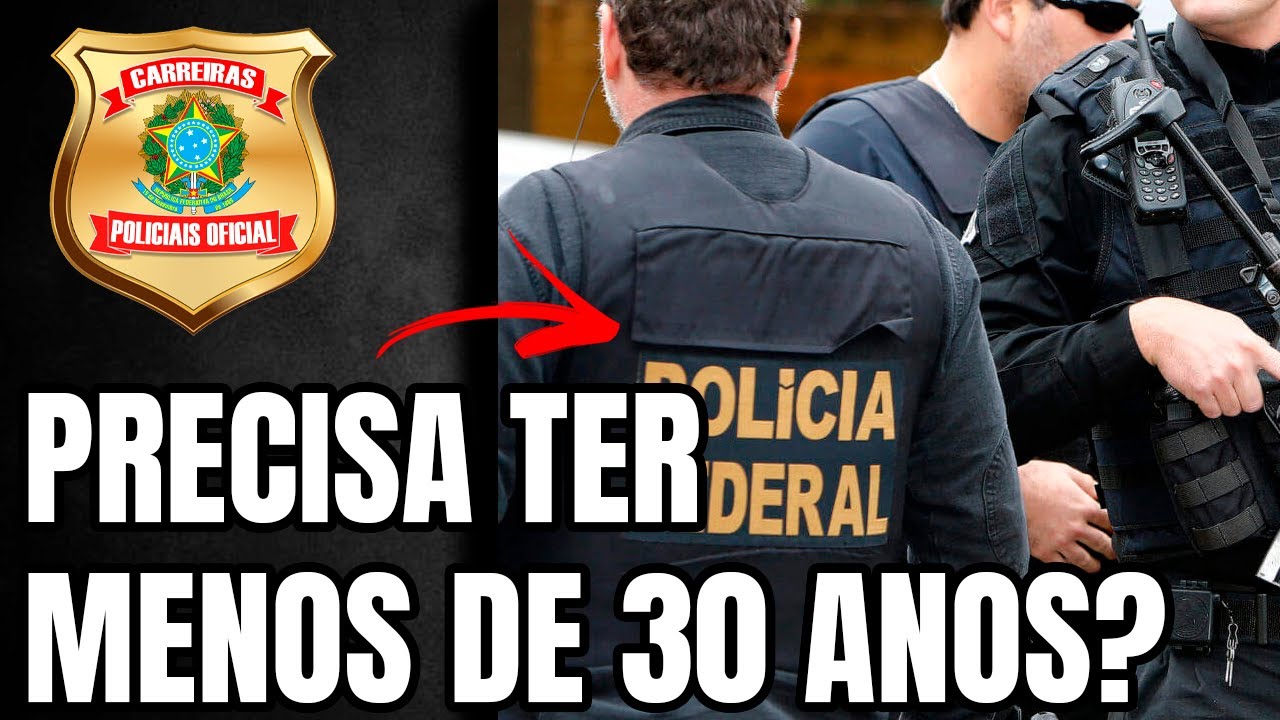 Qual o limite de idade para entrar na Polícia Federal? O limite é de 30 ...