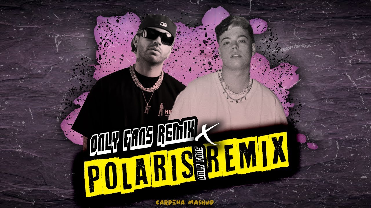 POLARIS REMIX ONLY FANS REMIX (Carpena Mashup) | Saiko, Feid | FILTRO